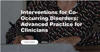 Interventions for Co-Occurring Disorders: Advanced Practice for Clinicians