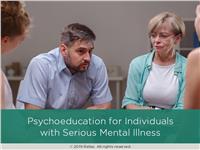 Effective Psychoeducation for Individuals with Serious Mental Illness
