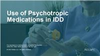 Use of Psychotropic Medications in IDD