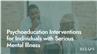 Psychoeducation Interventions for Individuals with Serious Mental Illness
