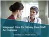 Integrated Care for Primary Care Staff: An Overview